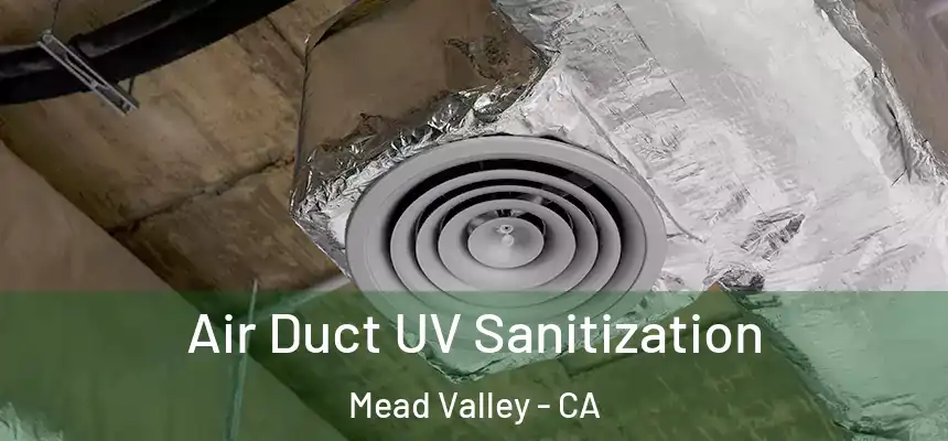 Air Duct UV Sanitization Mead Valley - CA