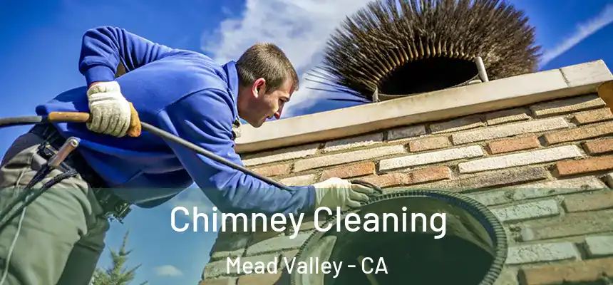Chimney Cleaning Mead Valley - CA