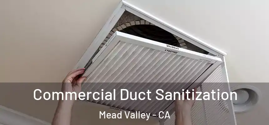 Commercial Duct Sanitization Mead Valley - CA