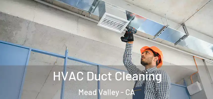 HVAC Duct Cleaning Mead Valley - CA