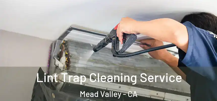Lint Trap Cleaning Service Mead Valley - CA