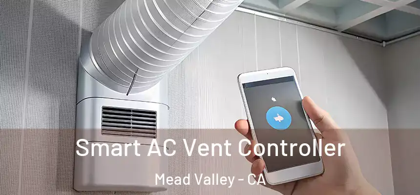 Smart AC Vent Controller Mead Valley - CA
